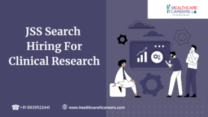 JSS SEARCH HIRING FOR CLINICAL RESEARCH